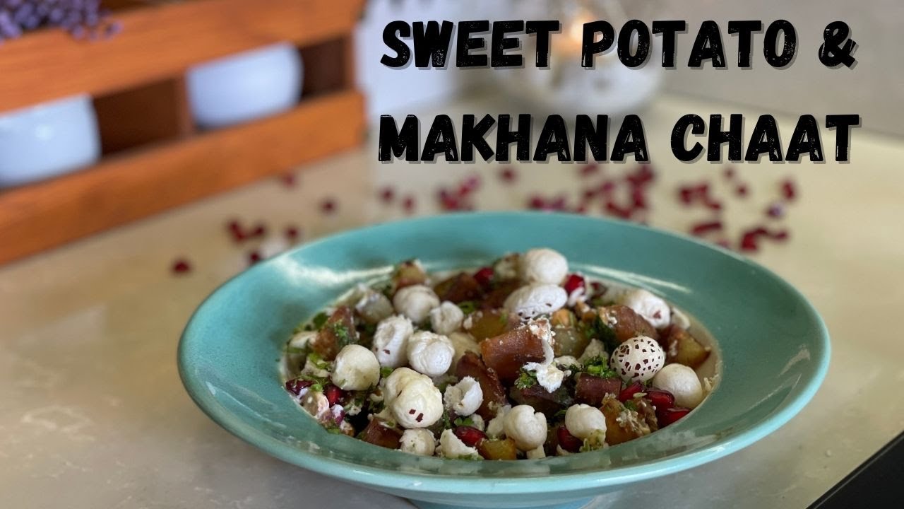 Sweet Potato & Makhana Chaat